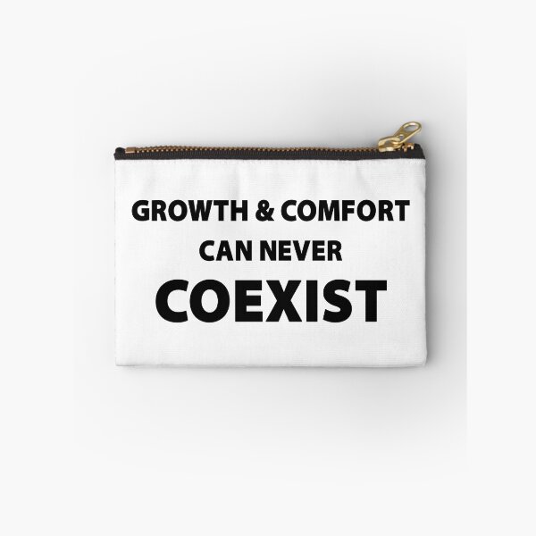 Item preview, Growth And Comfort Can Never Coexist designed and sold by Esskay Designs.