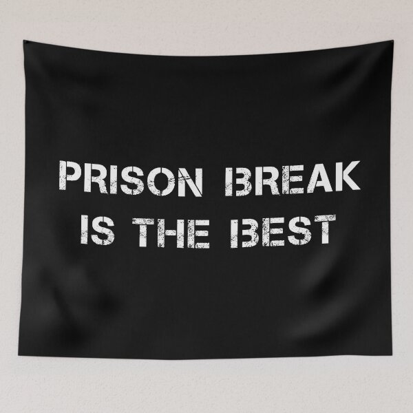 Item preview, PRISON BREAK IS THE BEST designed and sold by YouChooseShop.