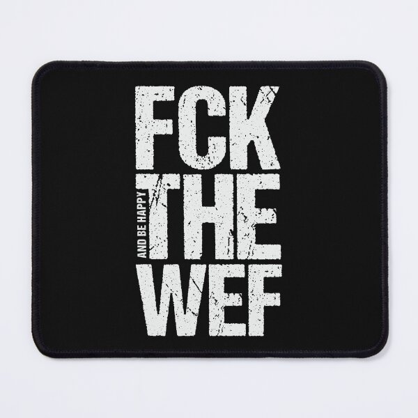 Item preview, FCK The WEF And Be Happy designed and sold by CatsCrew.