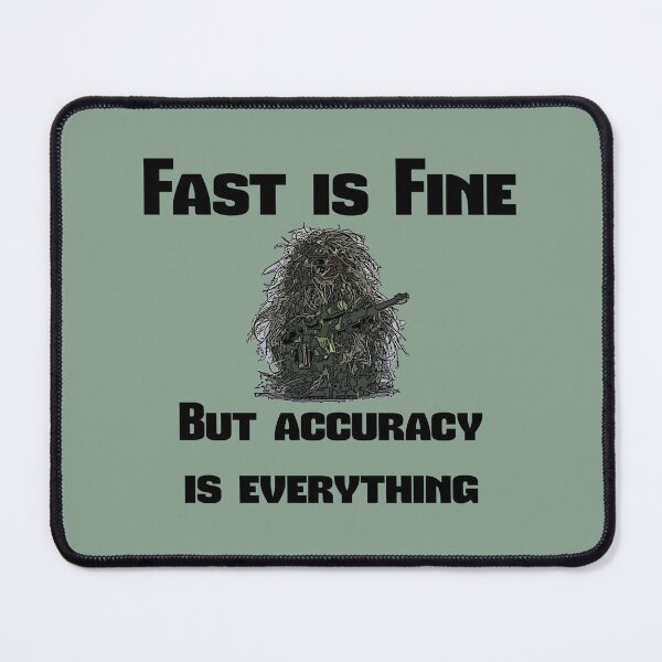 Item preview, Fast is Fine, but accuracy is everything designed and sold by TimConstable.