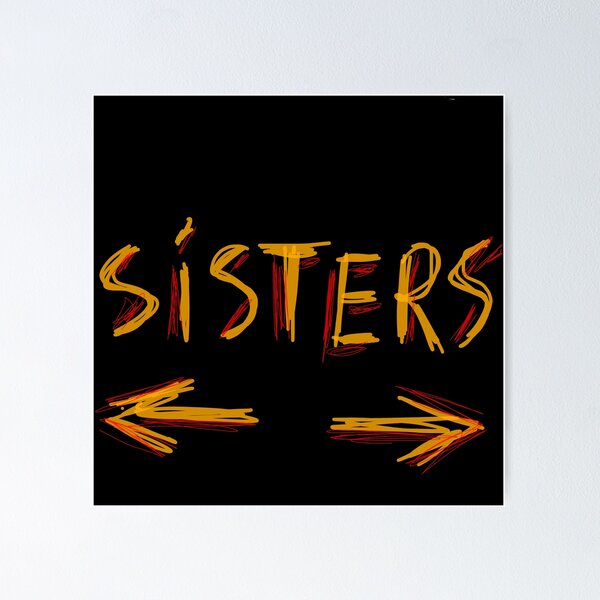 Item preview, Sisters  designed and sold by Bigblacktshirt.
