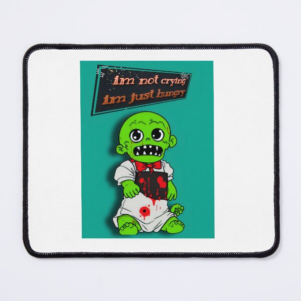 Item preview, Baby zombie hungry, "Im not crying im just hungry designed and sold by ManikRaja.