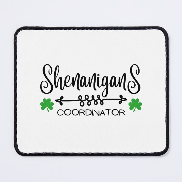 Item preview, Shenanigans Coordinator, Matching St Patricks Day designed and sold by medben.