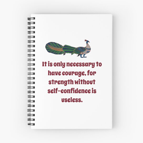 Item preview, It Is Only Necessary To Have Courage - Confidence Quote designed and sold by CrankyOldDude.
