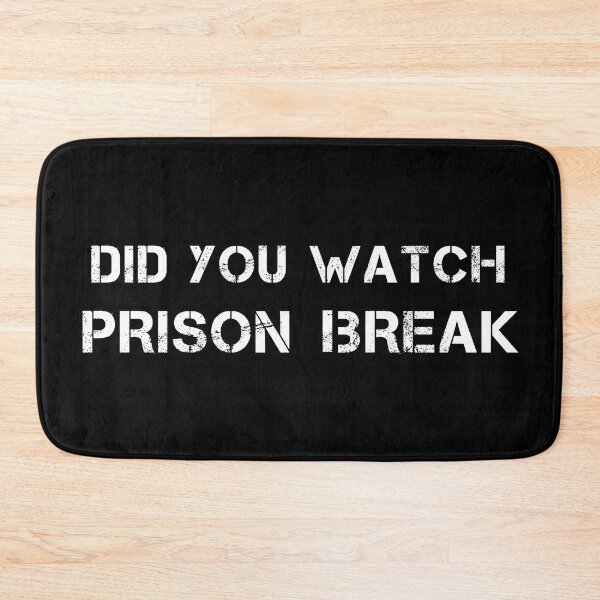Item preview, DID YOU WATCH PRISON BREAK designed and sold by YouChooseShop.