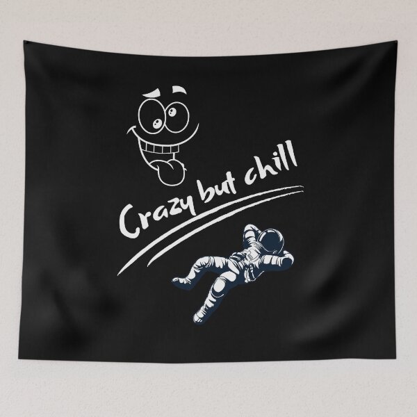 Item preview, Crazy but chill.  designed and sold by ConradoBullhead.
