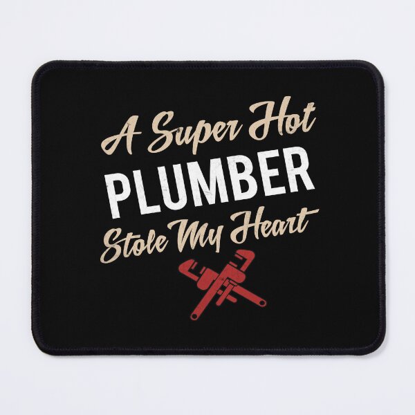 Item preview, A Super Hot Plumber Stole My Heart Plumber Girlfriend Wife designed and sold by Trendy Valley .