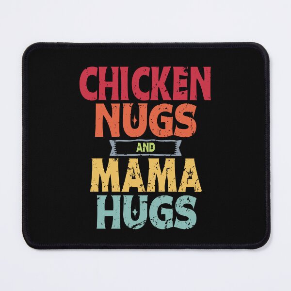 Item preview, Chicken Nugs And Mama Hugs designed and sold by Luckydesign1975.