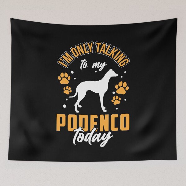 Item preview, Podenco only talk about Spanish Podenco designed and sold by madgrfx.
