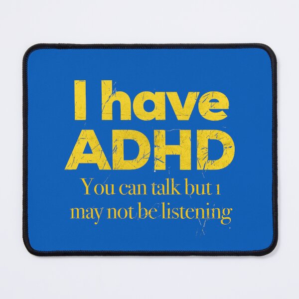 Item preview, Funny ADHD QUOTE - I have ADHD You can talk but I may not be listening - Attention Deficit HyperActive Disorder | Neurodiversity | Neurodivergent | Neurodiverse designed and sold by MJDezigns.