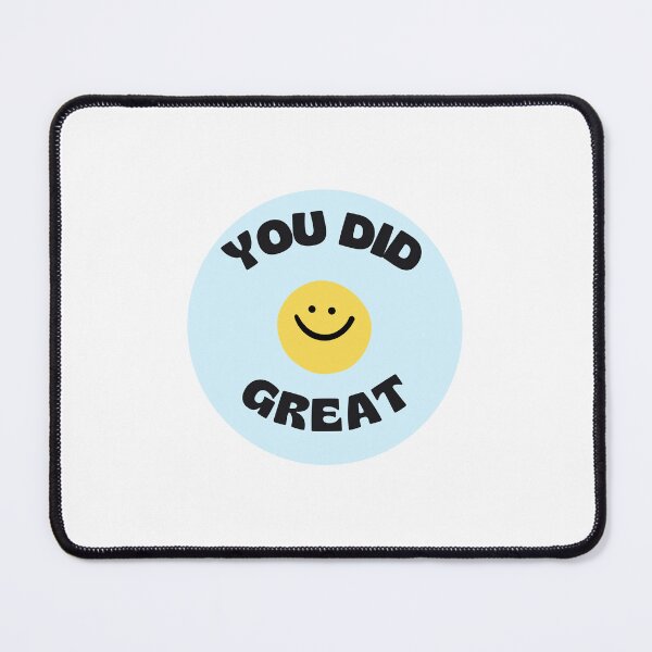 Item preview, You did great designed and sold by Maggie Deese.