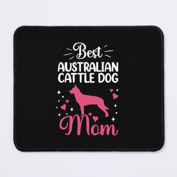 Item preview, Australian Cattle Dog Mom Cattle Dog designed and sold by madgrfx.