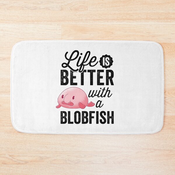 Item preview, Everything is better with blobfish funny blobfish designed and sold by madgrfx.