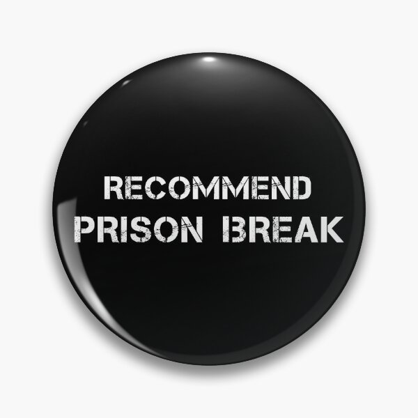 Item preview, RECOMMEND PRISON BREAK designed and sold by YouChooseShop.