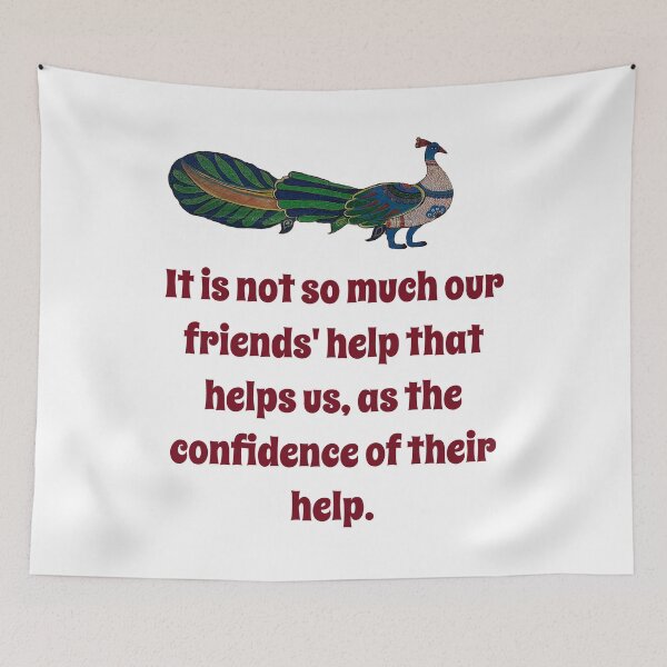 Item preview, It Is Not So Much Our Friends' Help - Confidence Quote designed and sold by CrankyOldDude.