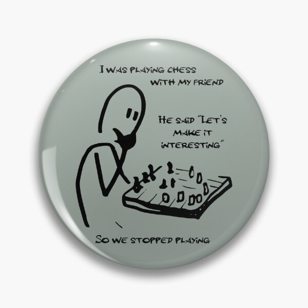 Item preview, I was playing chess with my friend ... (black) designed and sold by SolidEarthArt.