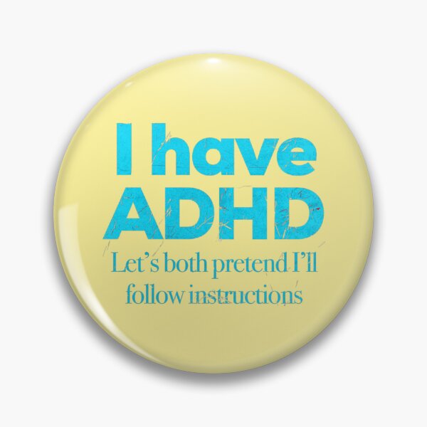 Item preview, Funny ADHD QUOTE - I have ADHD Let’s both pretend I’ll follow instructions - Attention Deficit HyperActive Disorder | Neurodiversity | Neurodivergent | Neurodiverse designed and sold by MJDezigns.