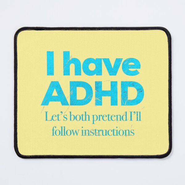 Item preview, Funny ADHD QUOTE - I have ADHD Let’s both pretend I’ll follow instructions - Attention Deficit HyperActive Disorder | Neurodiversity | Neurodivergent | Neurodiverse designed and sold by MJDezigns.