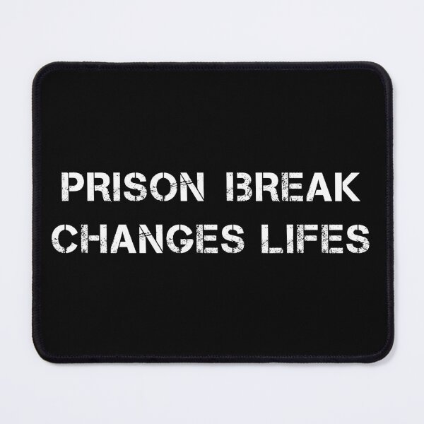 Item preview, PRISON BREAK CHANGES LIFES designed and sold by YouChooseShop.