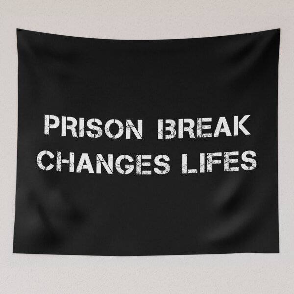 Item preview, PRISON BREAK CHANGES LIFES designed and sold by YouChooseShop.