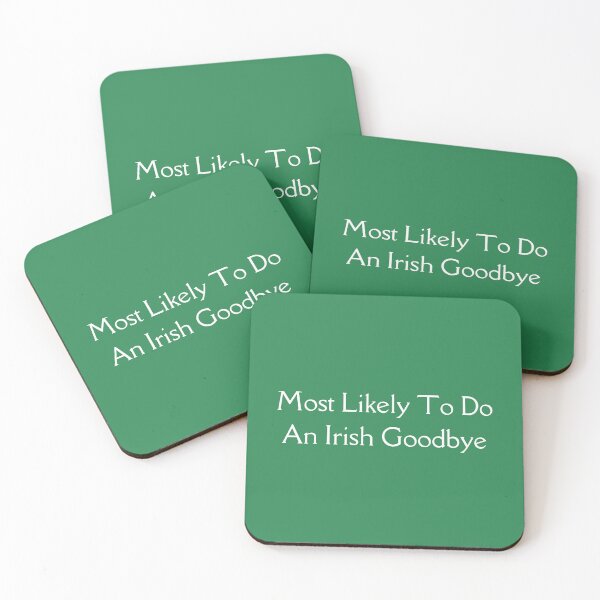 Item preview, Most Likely To Do An Irish Goodbye designed and sold by erion-store.