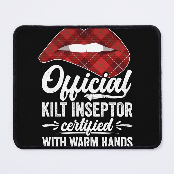 Item preview, Kilt Inspector Certified With Warm Hands Scottish designed and sold by Mc-R.