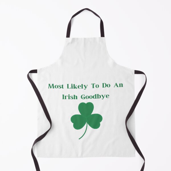 Item preview, Most Likely To Do An Irish Goodbye designed and sold by erion-store.