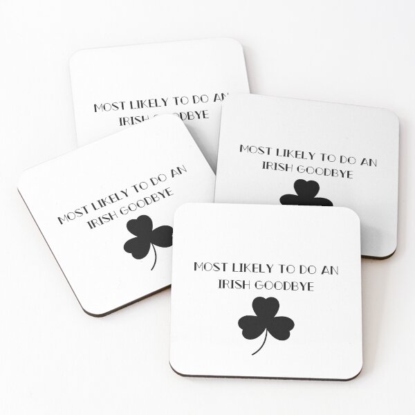 Item preview, Most Likely To Do An Irish Goodbye designed and sold by erion-store.