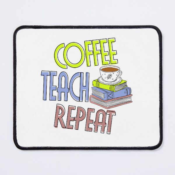 Item preview, Coffee Teach Repeat, Coffee Lovers designed and sold by OB-Store.