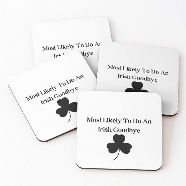 Item preview, Most Likely To Do An Irish Goodbye designed and sold by erion-store.