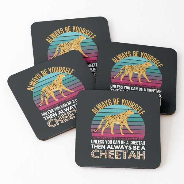Item preview, Always Be Yourself Unless You Can Be A Cheetah designed and sold by Benchamart.