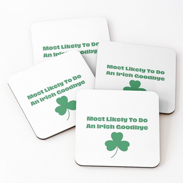Item preview, Most Likely To Do An Irish Goodbye designed and sold by erion-store.