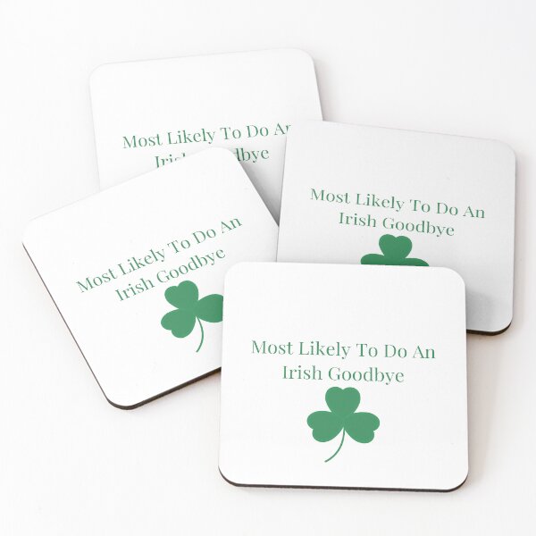 Item preview, Most Likely To Do An Irish Goodbye designed and sold by erion-store.