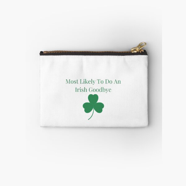 Item preview, Most Likely To Do An Irish Goodbye designed and sold by erion-store.