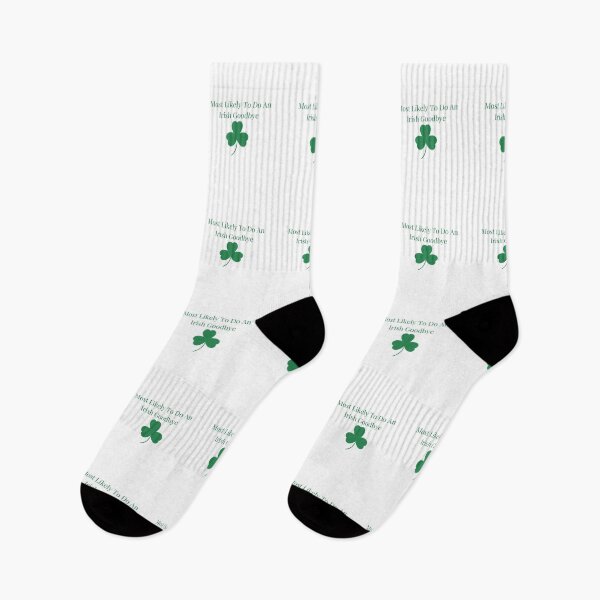 Item preview, Most Likely To Do An Irish Goodbye designed and sold by erion-store.