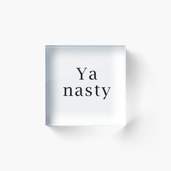 Item preview, Ya nasty - typography quote designed and sold by peggieprints.