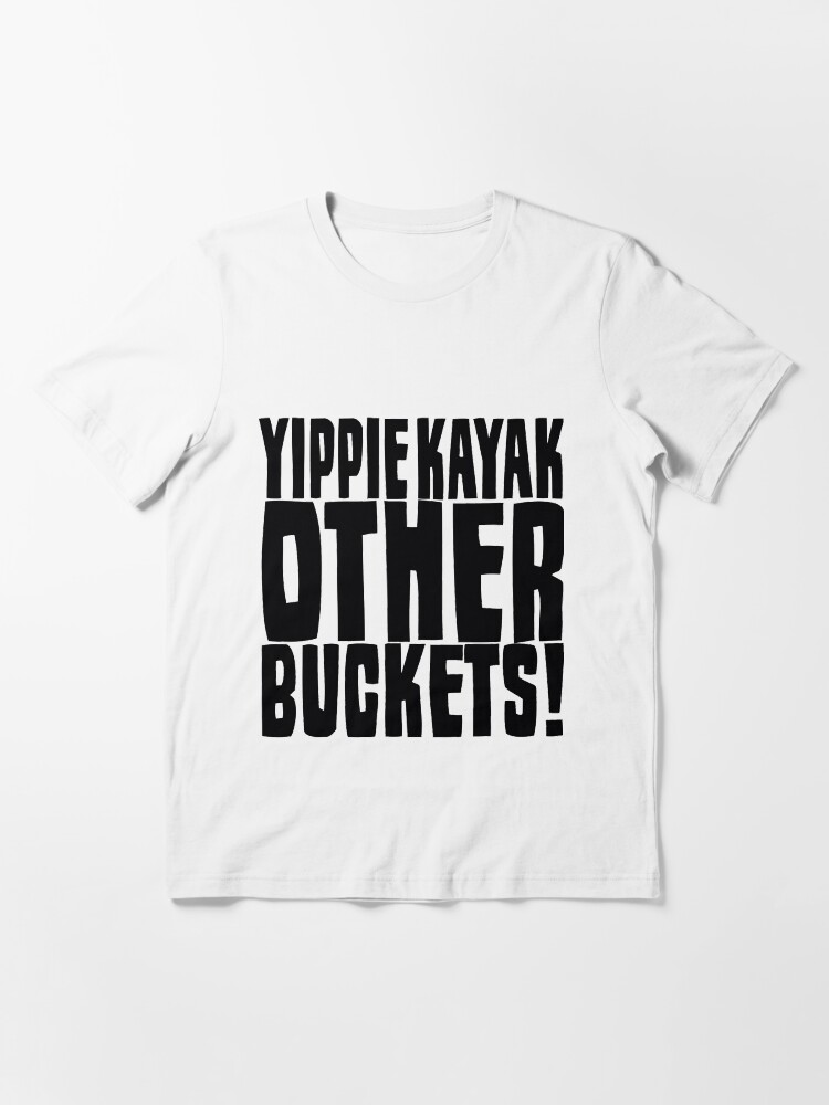 "Yippie kayak" Tshirt for Sale by LordDanix Redbubble boyle t