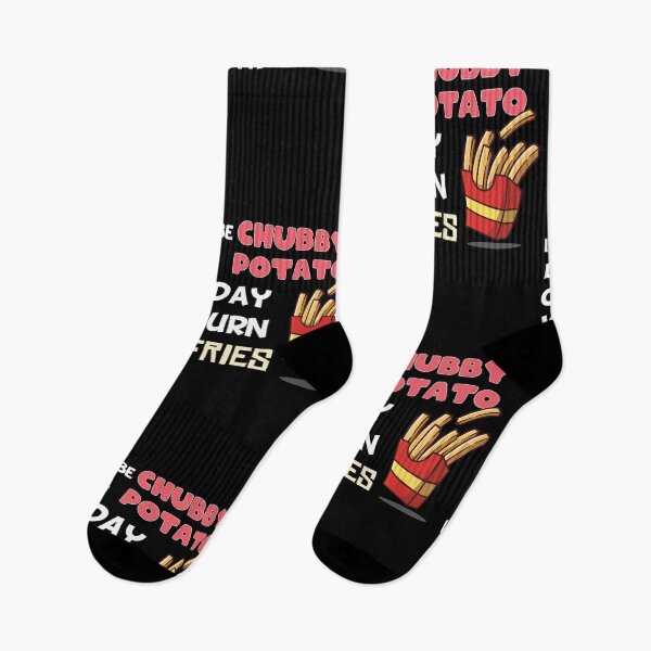Item preview, I May Be Chubby Like A Potato One Day I’ll Turn Into Fries  designed and sold by MerchSpot.