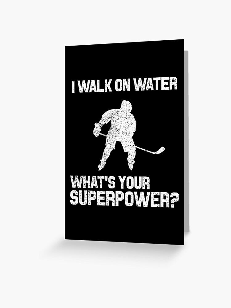 I Walk On Water Hockey Player Greeting Card By Hadicazvysavaca