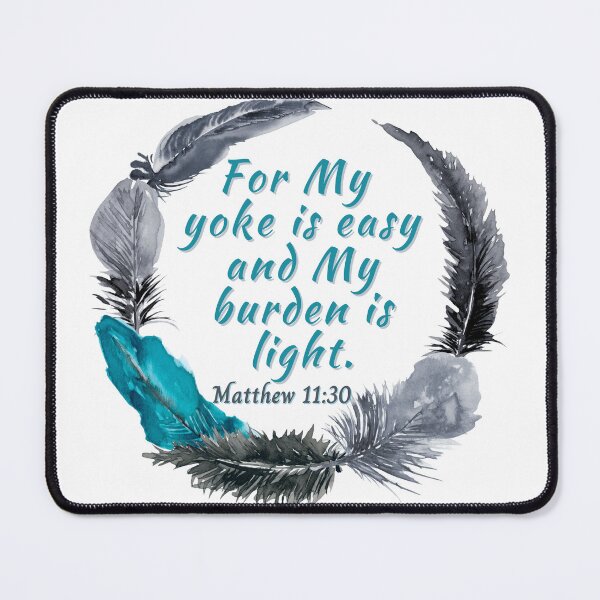 Item preview, Matthew 11:30 - For My yoke is easy and My burden is light designed and sold by FlutterByH.