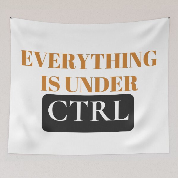 Item preview, Everything is Under Control designed and sold by universegrace.