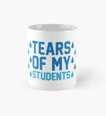 Tears of my Students Mug