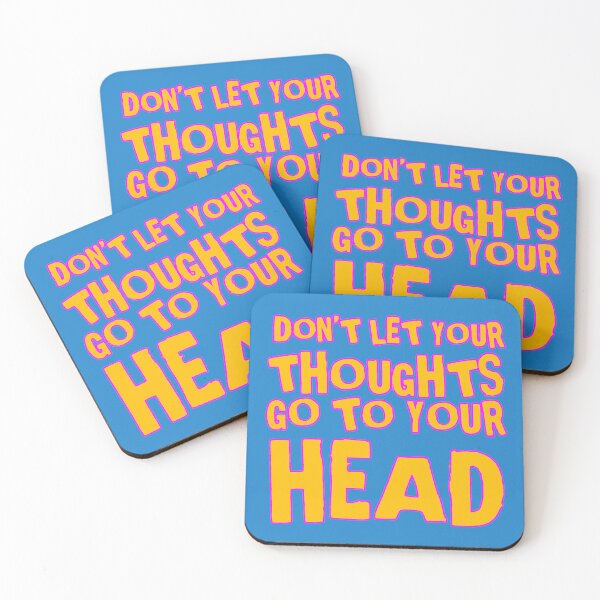 Item preview, DON’T LET YOUR THIUGHTS GO TO YOUR HEAD designed and sold by DharmaStudios.