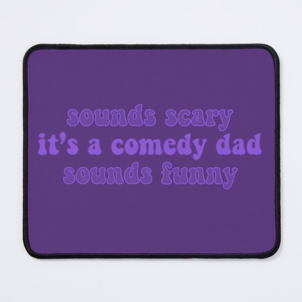 Item preview, It's a Comedy Dad designed and sold by TheDayisOurs.