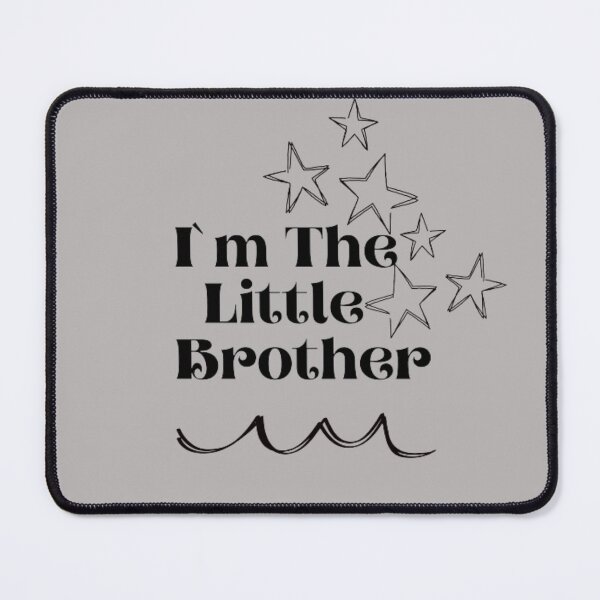 Item preview, im the little brother : and proud designed and sold by Justeecat.