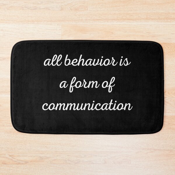 Item preview, all behavior is a form of communication designed and sold by stor11.
