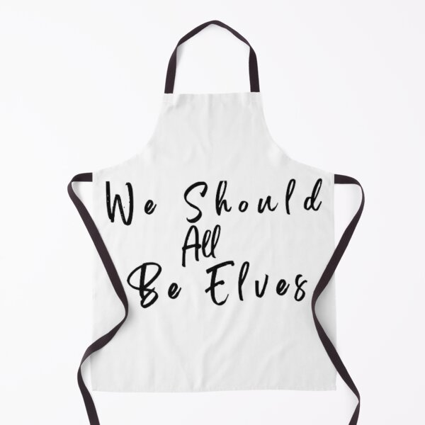 Item preview, We Should All Be Elves designed and sold by NiceDesign21 ⭐⭐⭐⭐⭐.