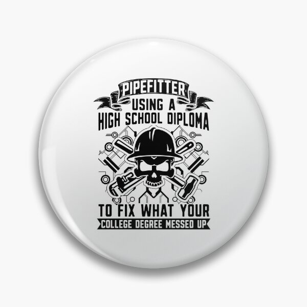 Item preview, Pipefitter Using A High School Laborer Pipefitters designed and sold by tshirtconcepts.