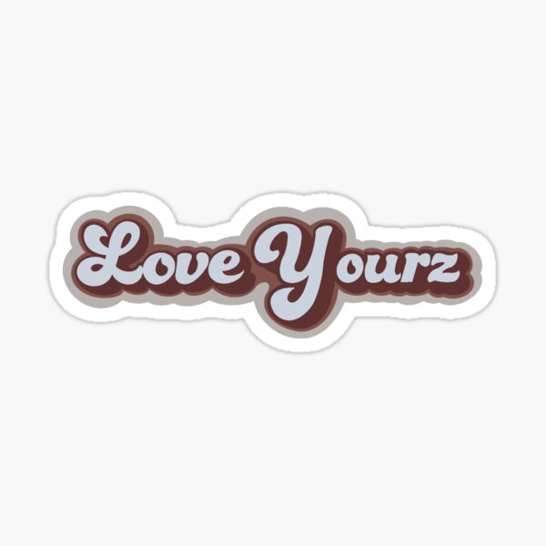 LOVE YOURZ Sticker