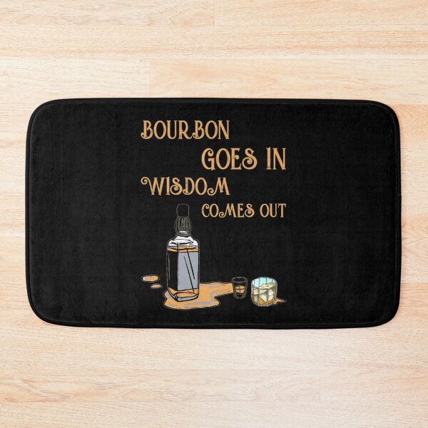 Item preview, Bourbon goes in wisdom comes out designed and sold by SidTastic .